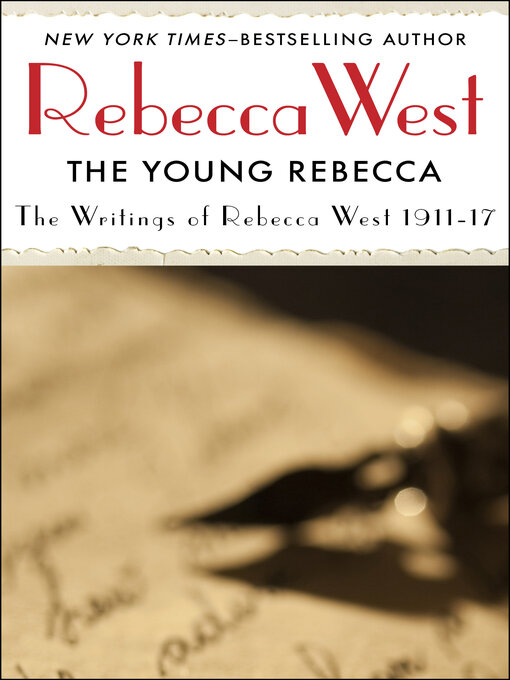 Title details for Young Rebecca by Rebecca West - Available